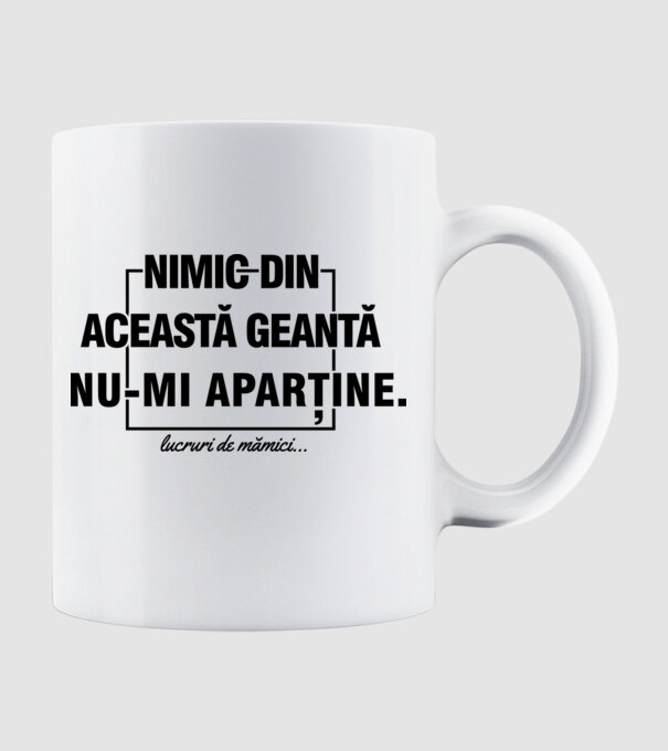 Nimic din această geantă nu-mi aparține. lucruri de mămici... model alb pe tricou