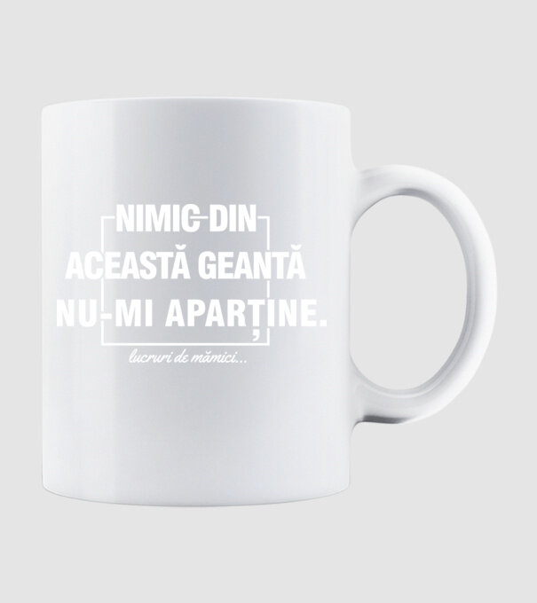 Nimic din această geantă nu-mi aparține. lucruri de mămici... model alb pe tricou