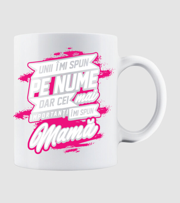 Unii îmi spun pe nume, dar cei mai importanți îmi spun mamă model alb pe tricou
