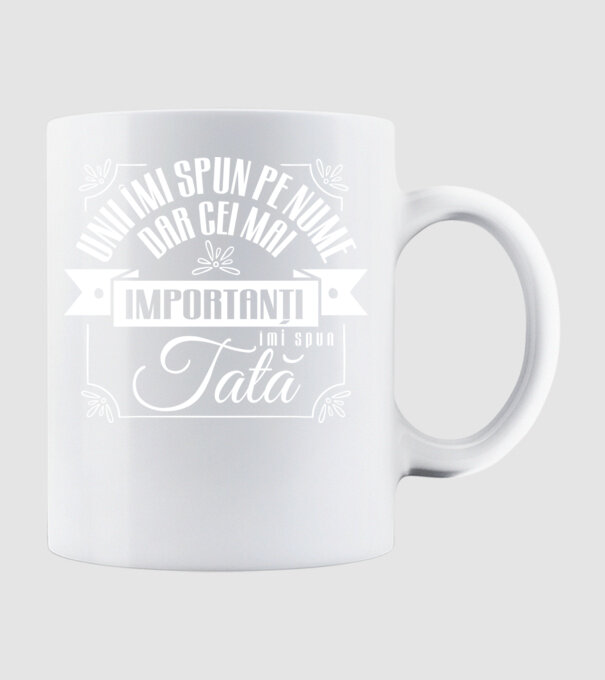 Unii îmi spun pe nume, dar cei mai importanți îmi spun tată model alb pe tricou