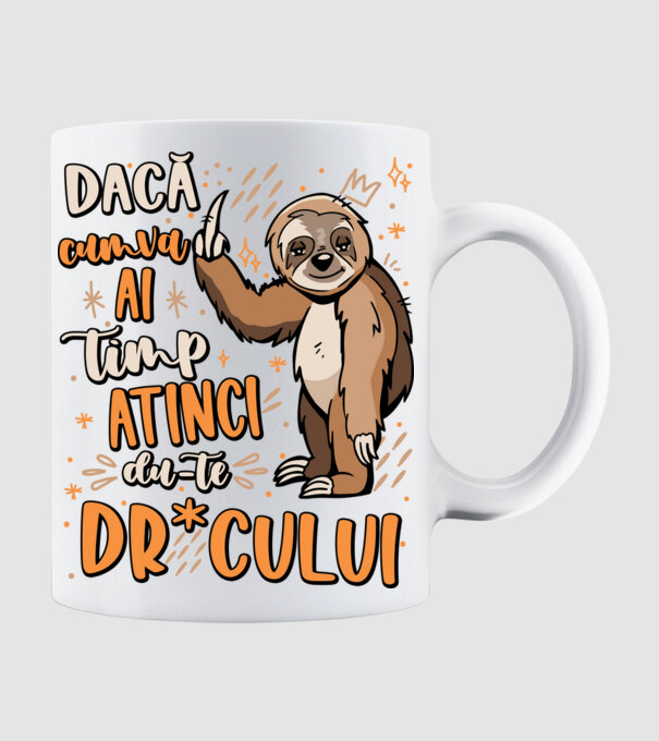 Dacă cumva ai timp, dute dr*cului! model alb pe tricou