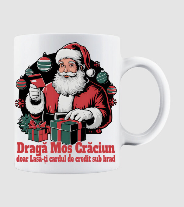 Dragă Mos Crăcium doar Lasă-ți cardul de credit sub brad model alb pe tricou