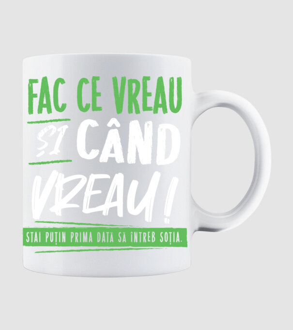 Fac ce vreau și când vreau! model alb pe tricou