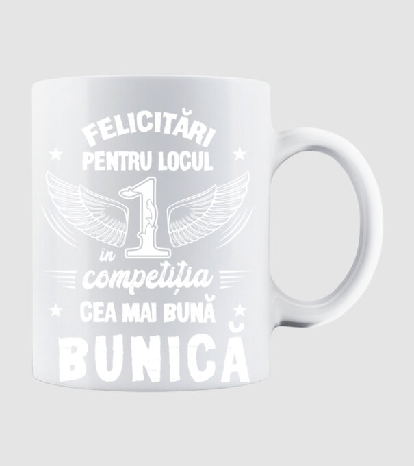 Felicitări pentru locul 1 în competiția Cea mai bună bunică! model alb pe tricou