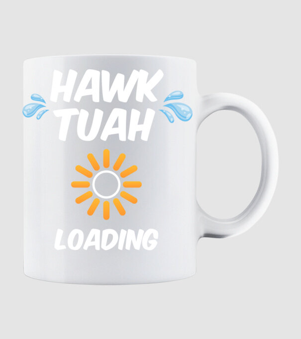 Hawk Tuah loading raindrop model alb pe tricou