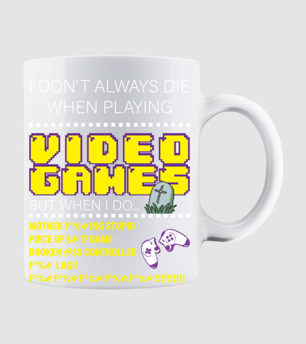 I don't always die when playing video games model alb pe tricou