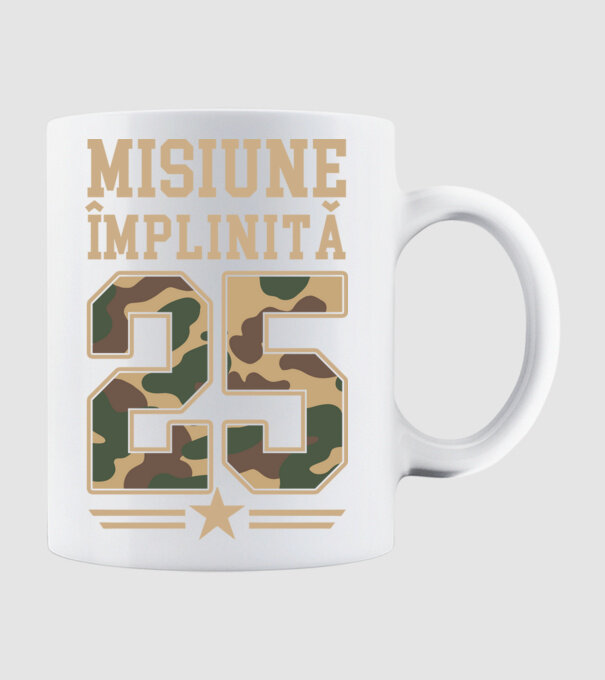 Misiune împlinită 25 model alb pe tricou