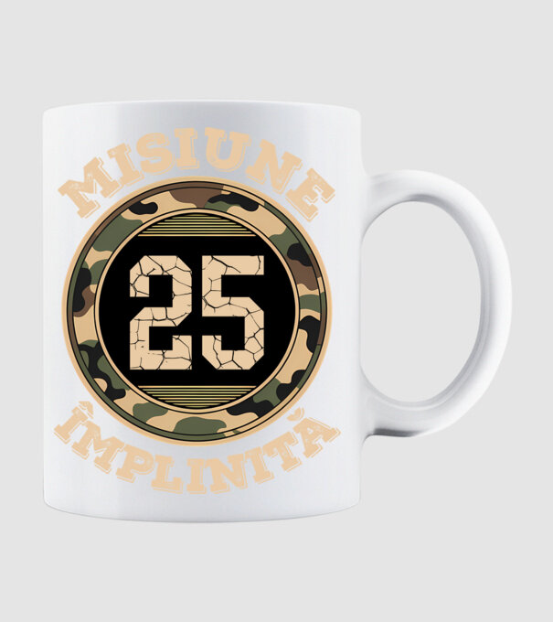Misiune împlinită 25 model alb pe tricou