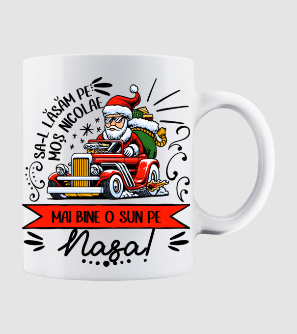 Să-l lăsăm pe Moș Nicolae, mai bine o sun pe nașa! model alb pe tricou
