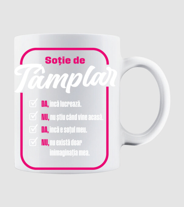 Soție de tâmplar: da, încă lucrează - t - da, încă e soțul meu - nu, nu există doar în imaginația mea model alb pe tricou