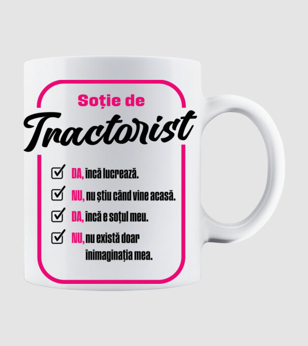 Soție de tractorist: da, încă lucrează - nu, nu știu când vine acasă - da, încă e soțul meu - nu, nu există doar în imaginația m model alb pe tricou