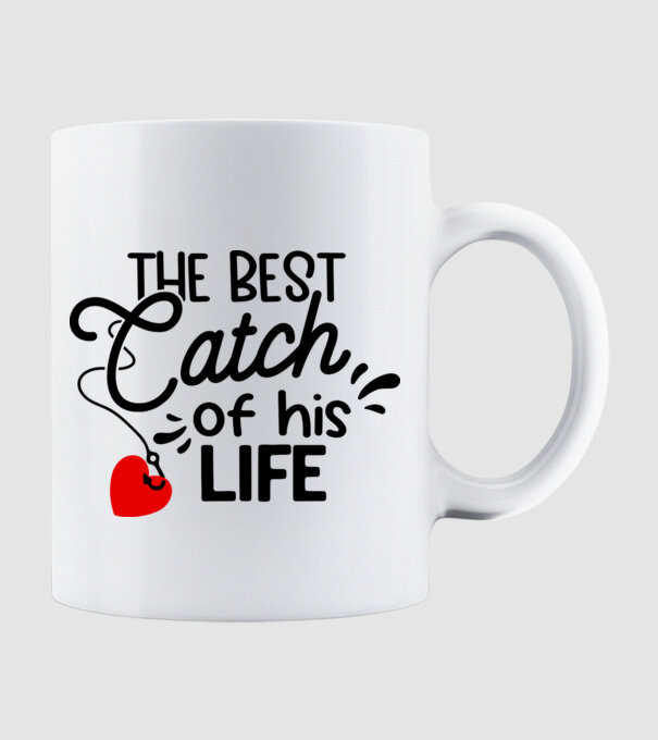 The best catch of his life model alb pe tricou