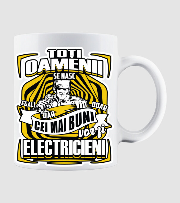 Toți oamenii - se nasc egali dar doar cei mai buni vor fi-electricieni model alb pe tricou