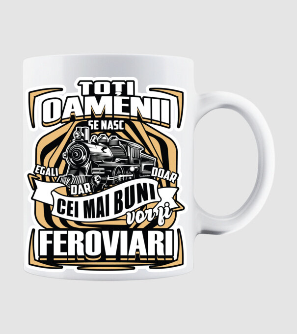 Ttoți oamenii - se nasc egali dar doar cei mai buni vor fi feroviari model alb pe tricou