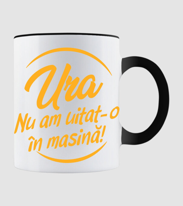 Ura! Nu l-am uitat în mașină! / Ura! Nu am uitat-o în mașină! model negru pe tricou