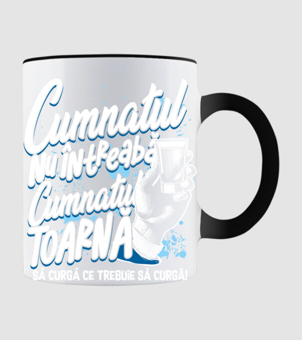 Cumnatul nu întreabă, cumnatul toarnă. Să curgă ce trebuie să curgă! model negru pe tricou