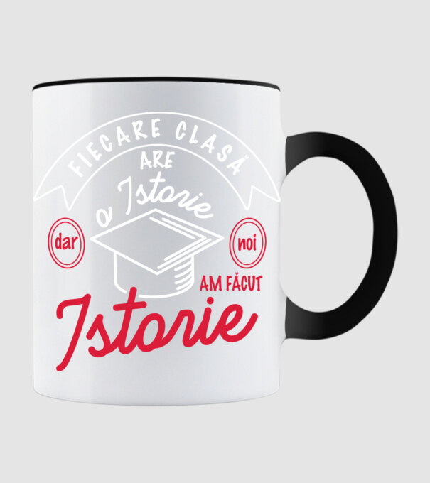 fiecare clasă - are - o istorie - Dar noi - am făcut - istorie! model negru pe tricou
