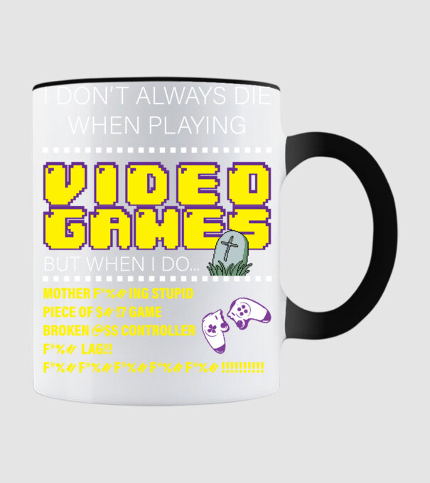 I don't always die when playing video games model negru pe tricou