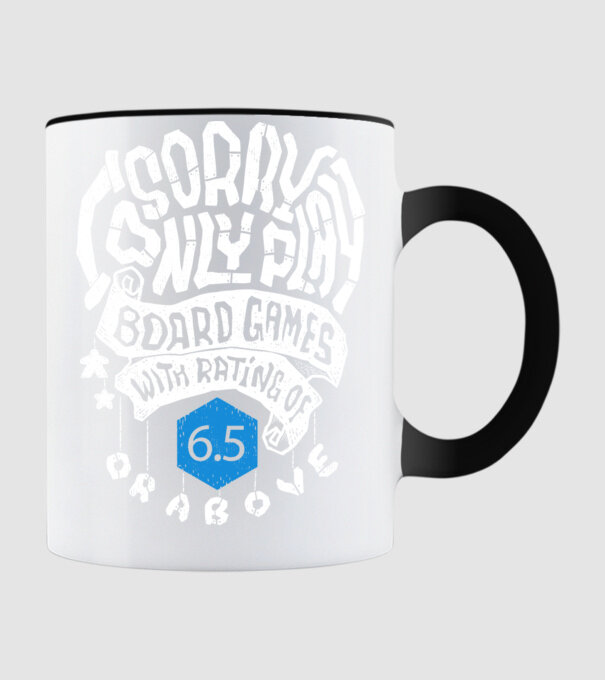 Sorry - I only play board games over rating 6 model negru pe tricou
