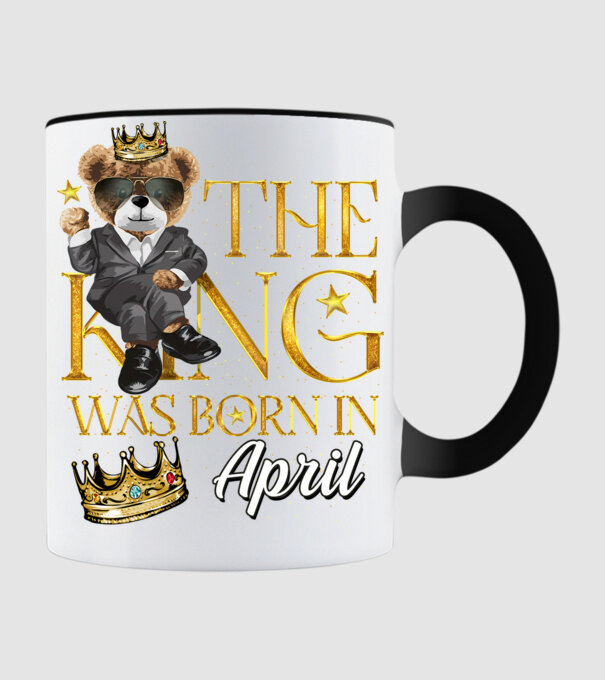 The king was born int APRIL model negru pe tricou