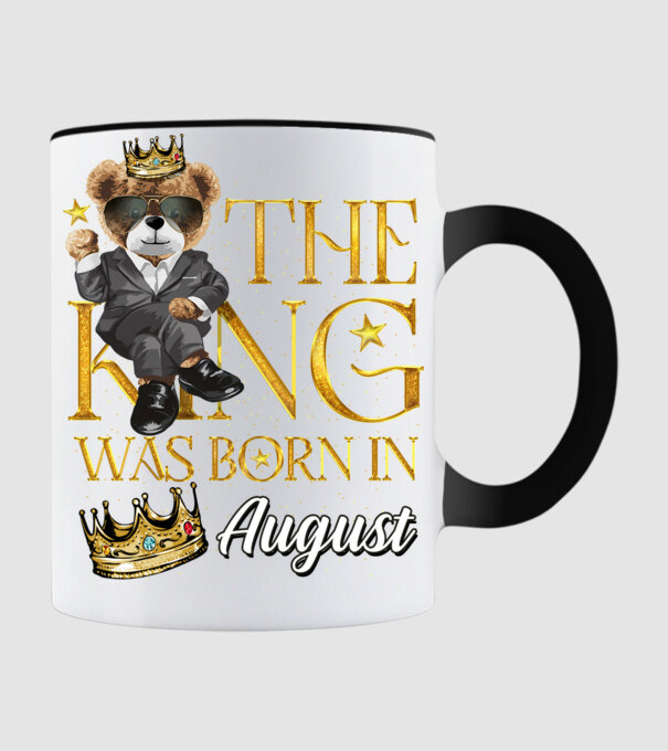 The king was born int AUGUST model negru pe tricou