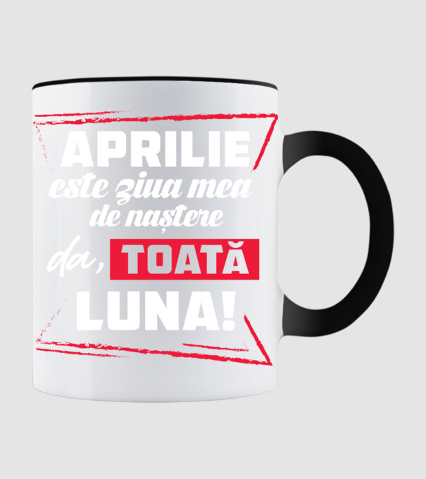 Toată luna APRILIE model negru pe tricou