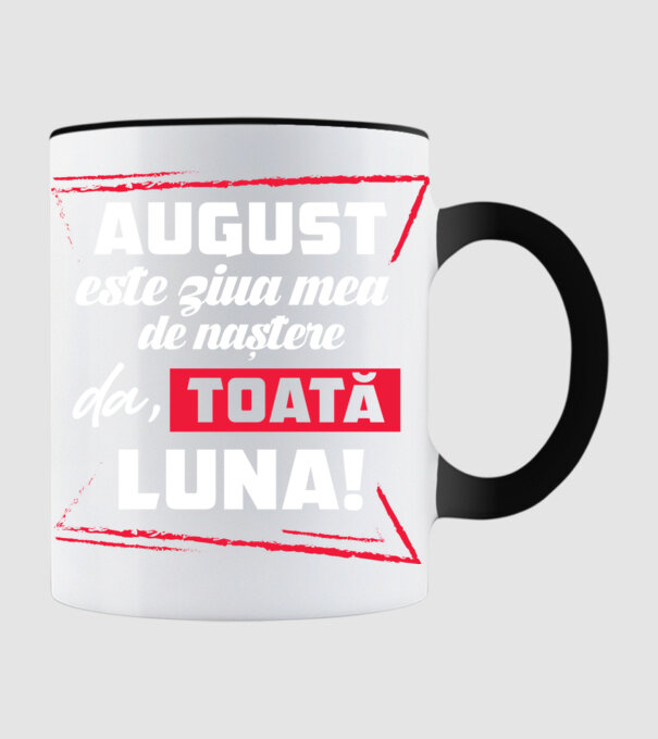Toată luna AUGUST model negru pe tricou