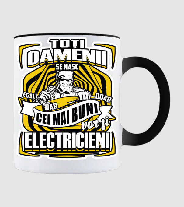 Toți oamenii - se nasc egali dar doar cei mai buni vor fi-electricieni model negru pe tricou
