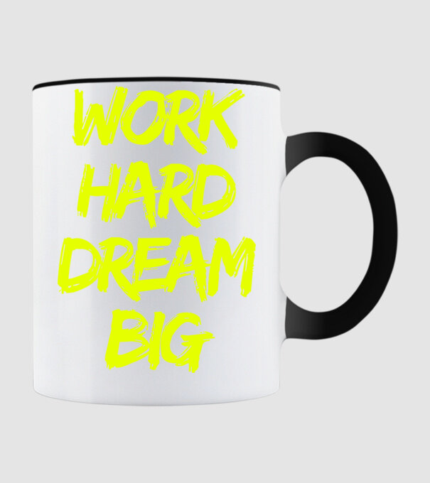 Work Hard Dream Big model negru pe tricou