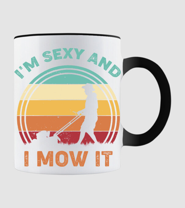 I'm sexy and i mow it model negru pe tricou
