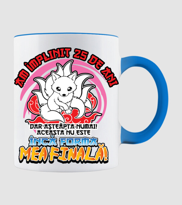 Am împlinit 25 de ani - Dar așteaptă numai! Aceasta nu este încă forma mea finală! model albastru deschis pe tricou