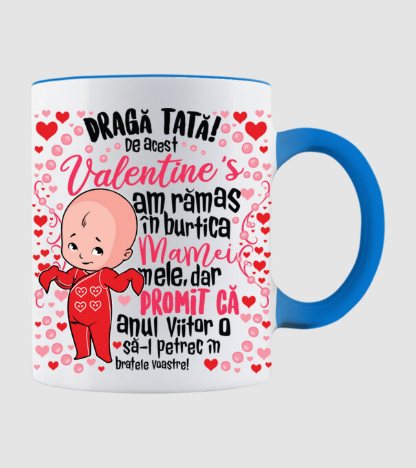 'Dragă tată! De acest Valentine''s am rămas în burtica mamei mele, dar promit că anul viitor o să-l petrec în brațele voastre!' model albastru deschis pe tricou
