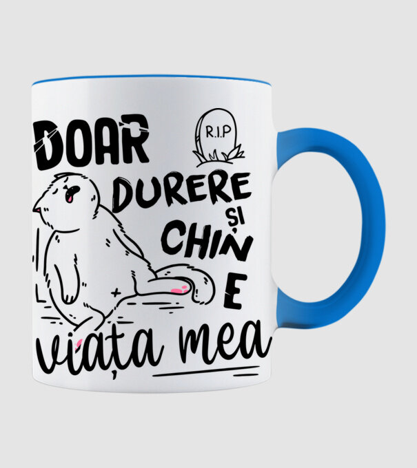 Doar durere și chin e viața mea model albastru deschis pe tricou