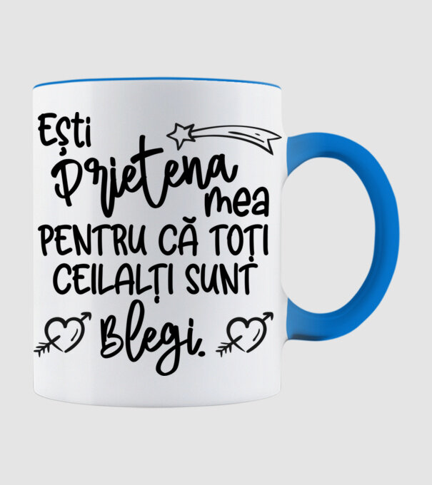 Ești prietena mea, pentru că toți ceilalți sunt blegi model albastru deschis pe tricou