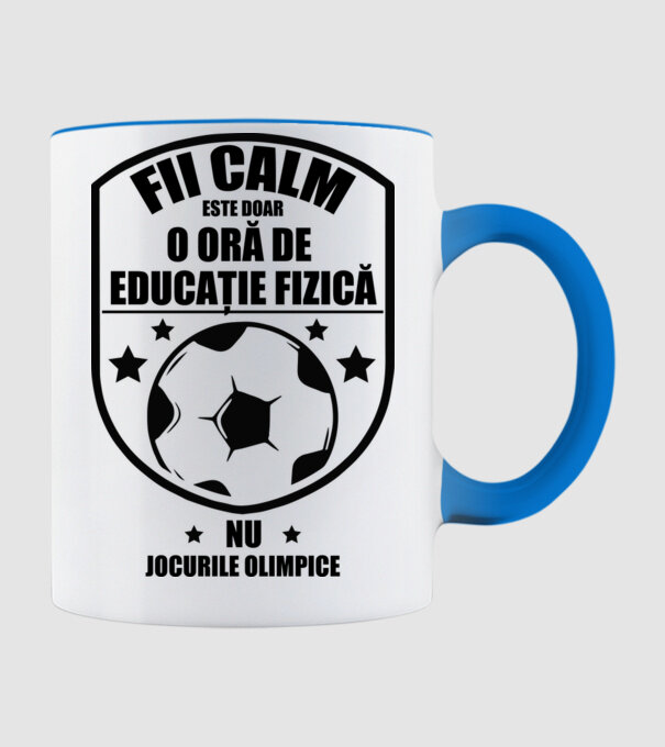 Fii calm, este doar o oră de educație fizică model albastru deschis pe tricou