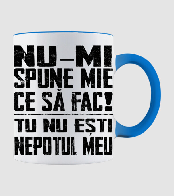 nu-mi spune ce să fac! nu ești nepotul meu Alb model albastru deschis pe tricou