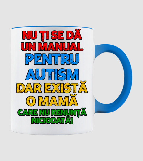 Nu ți se dă un manual pentru autism, dar există o mamă care nu renunță niciodată! model albastru deschis pe tricou