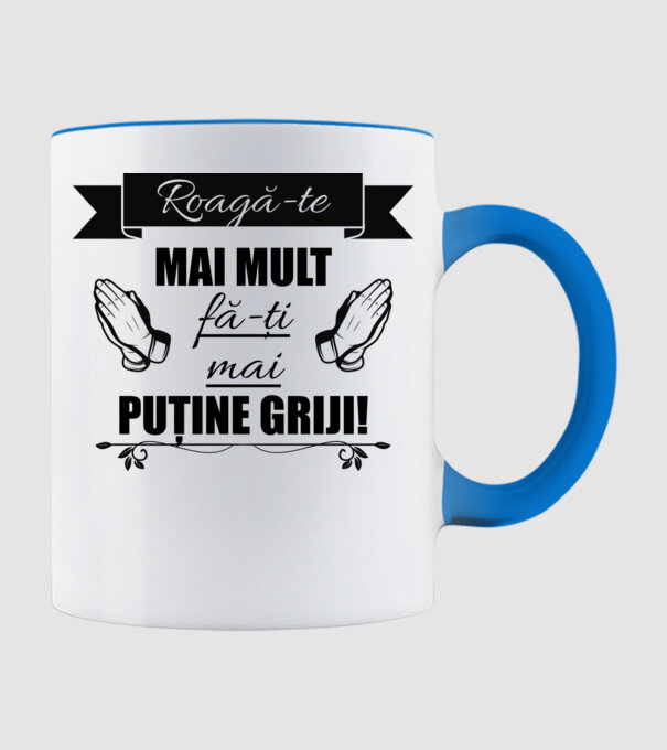 Roagă-te mai mult, fă-ți mai puține griji! model albastru deschis pe tricou