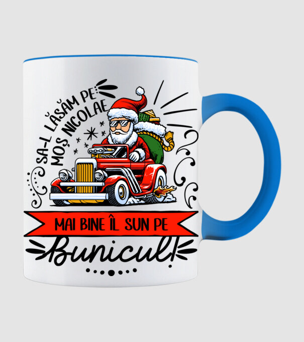 Să-l lăsăm pe Moș Nicolae, mai bine îl sun pe bunicul! model albastru deschis pe tricou