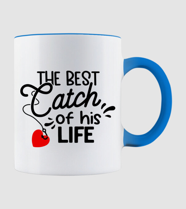 The best catch of his life model albastru deschis pe tricou