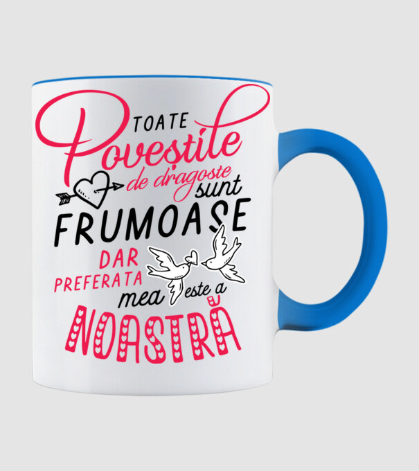 Toate poveștile de dragoste sunt frumoase, dar preferata mea este a noastră model albastru deschis pe tricou