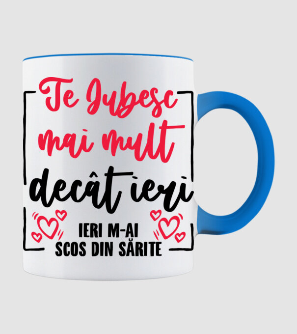 Valentine_Te iubesc mai mult decât ieri, ieri m-ai scos din sărite model albastru deschis pe tricou