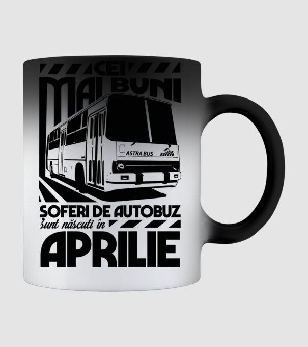 Cei mai buni șoferi de autobuz sunt născuți în Aprilie model negru pe tricou