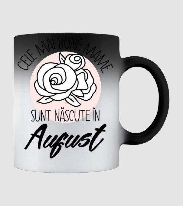 Cele mai bune mame sunt născute în August model negru pe tricou