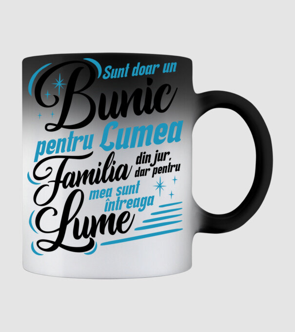 Sunt doar un bunic pentru lumea din jur, dar pentru familia mea sunt întreaga lume! model negru pe tricou