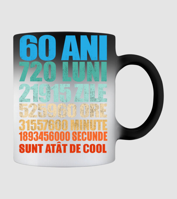 De 60 ani - luni - zile - ore - minute - secunde - sunt atât de cool model negru pe tricou