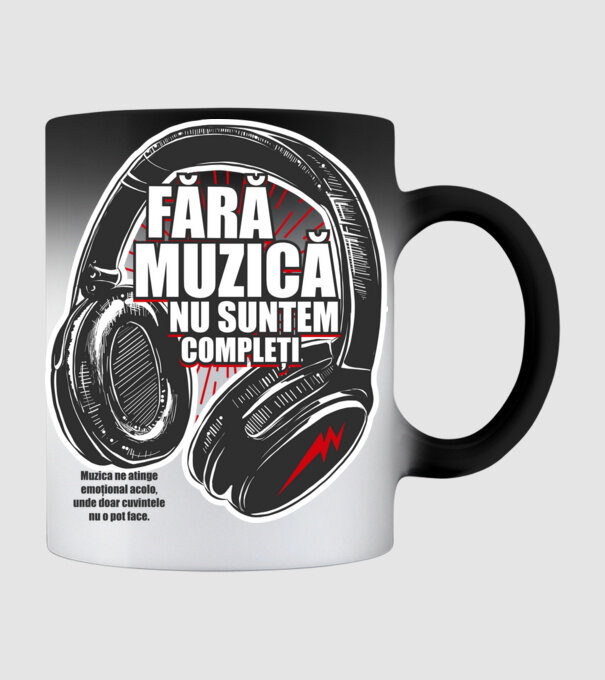 Fără muzică nu suntem compleți - Muzica ne atinge emoțional acolo, unde doar cuvintele nu o pot face. model negru pe tricou