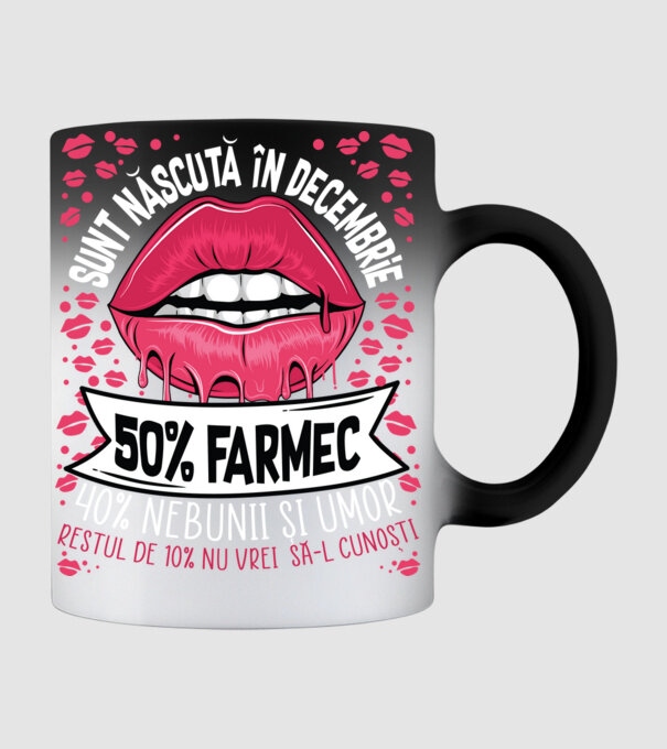 Sunt născută în decembrie - 50% farmec - 40% nebunii și umor - Restul de 10% nu vrei să-l cunoști model negru pe tricou