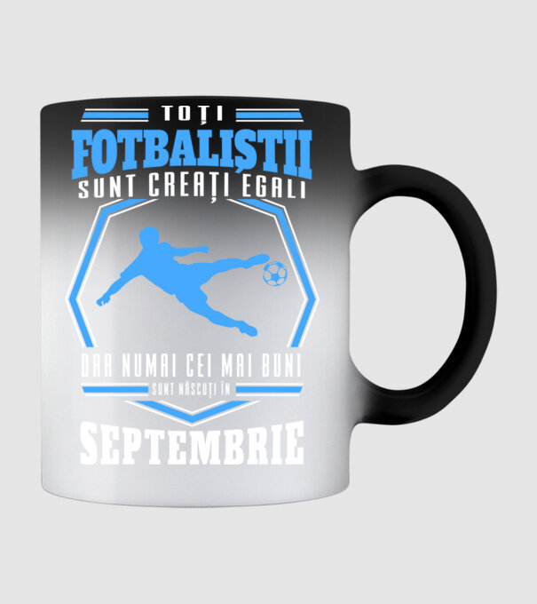 Toți fotbaliștii sunt creați egali, dar numai cei mai buni sunt născuți în septembrie model negru pe tricou