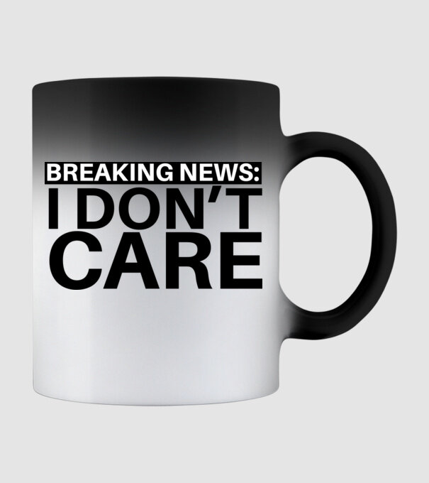 breaking news i dont care model negru pe tricou